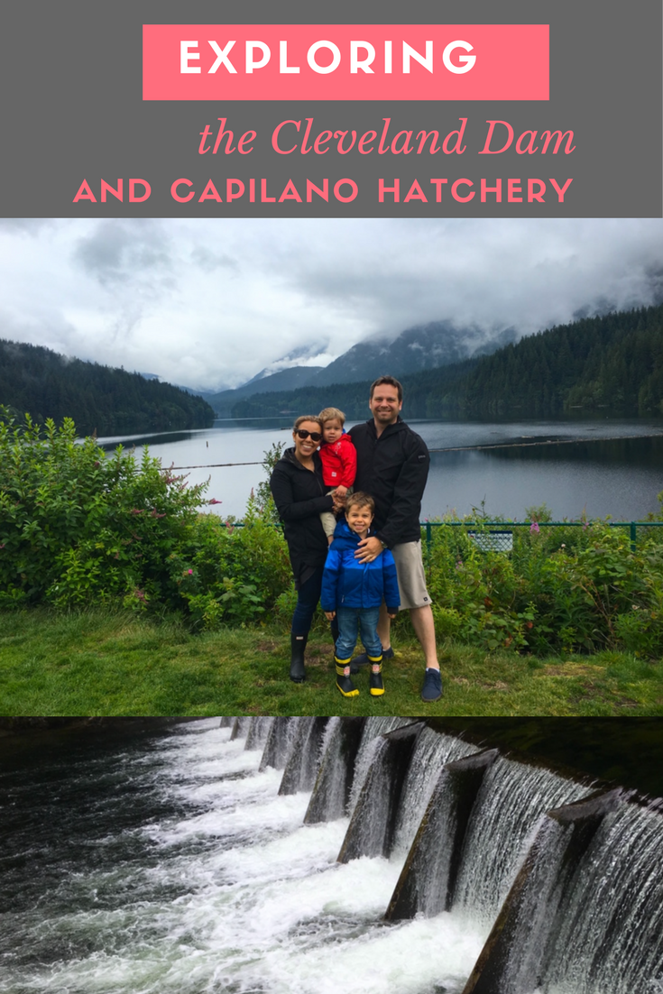 Visiting the Cleveland Dam and Capilano Hatchery in Vancouver