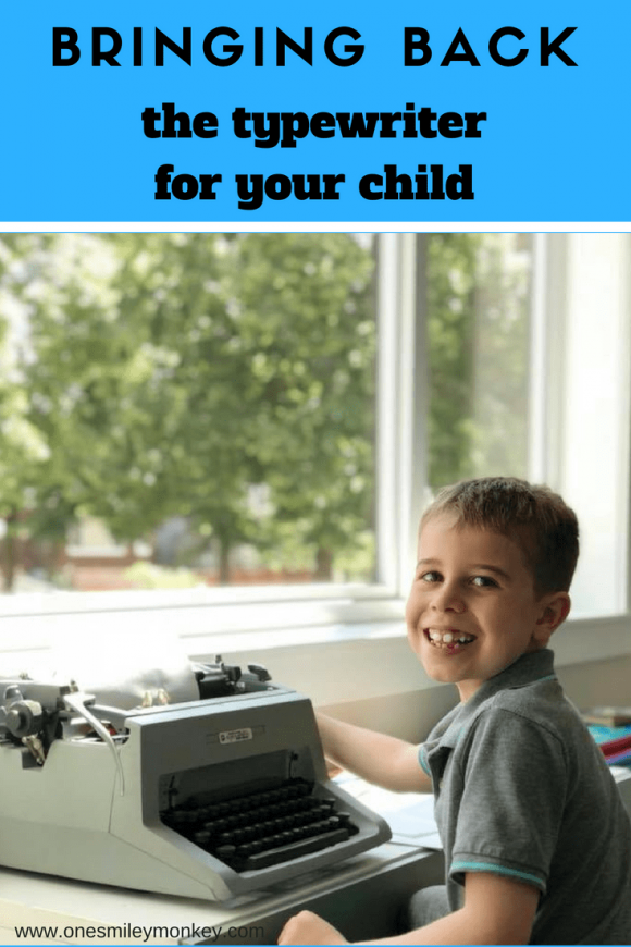 Bringing Back The Typewriter for Your Child