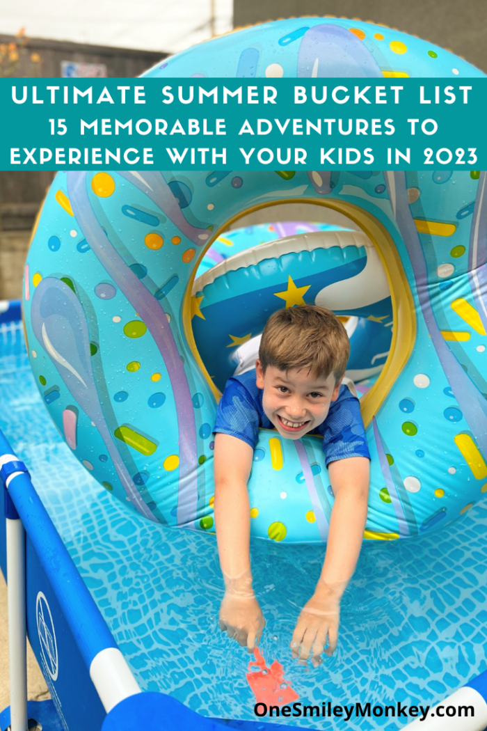 Ultimate Summer Bucket List: 15 Memorable Adventures to Experience with Your Kids in 2023